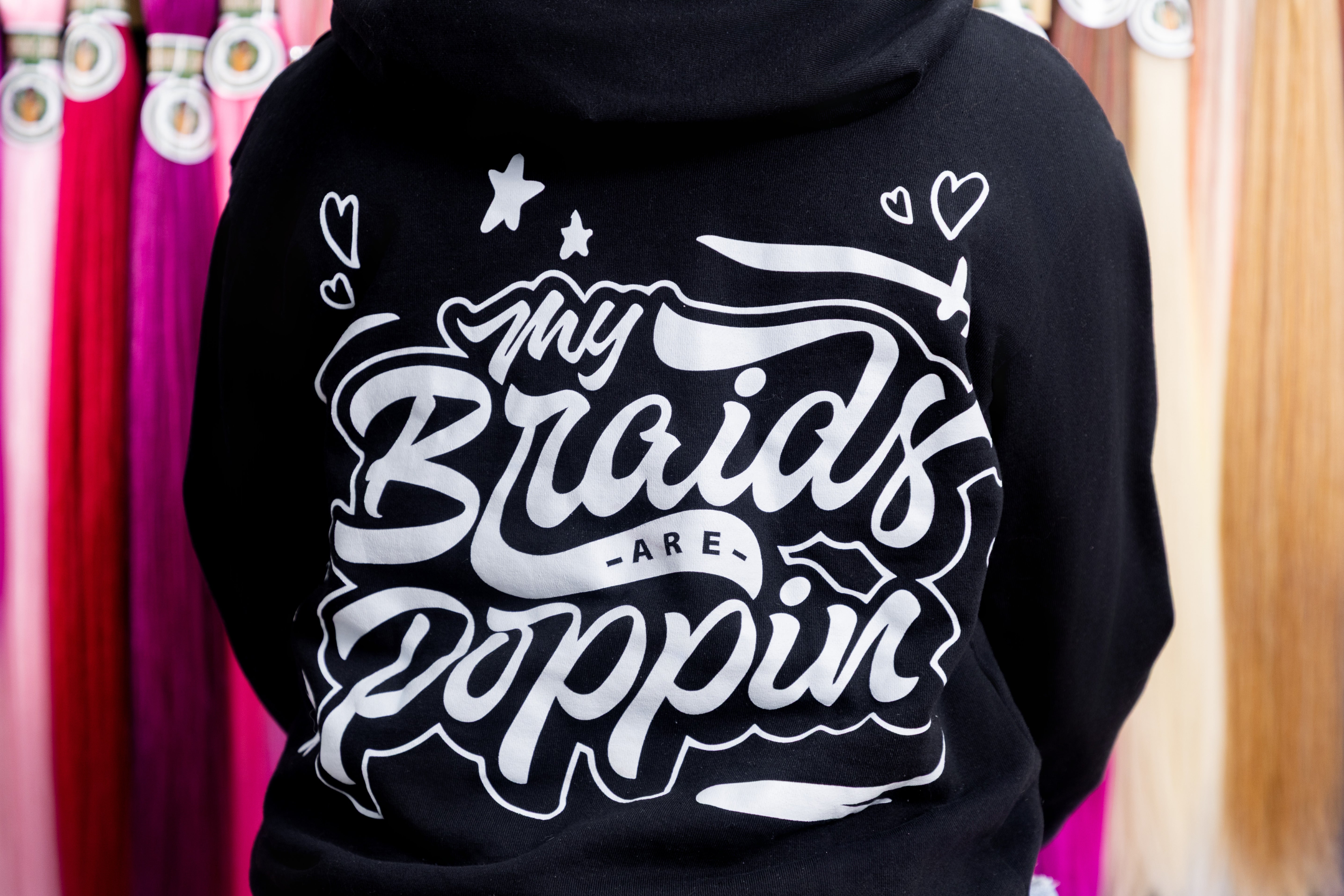 My Braids are Poppin Hoodie